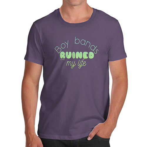 Funny T-Shirts For Men Sarcasm Boy Bands Ruined My Life Men's T-Shirt X-Large Plum