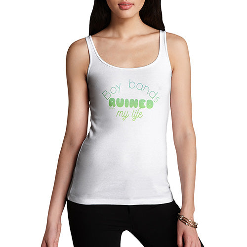 Funny Gifts For Women Boy Bands Ruined My Life Women's Tank Top Large White