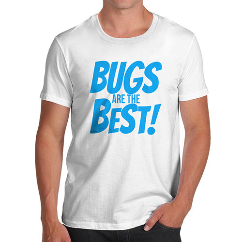 Funny Mens T Shirts Bugs Are The Best! Men's T-Shirt Small White