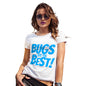 Womens Novelty T Shirt Bugs Are The Best! Women's T-Shirt Small White