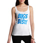 Womens Funny Tank Top Bugs Are The Best! Women's Tank Top Large White