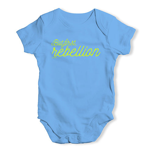 But First Rebellion Baby Unisex Baby Grow Bodysuit