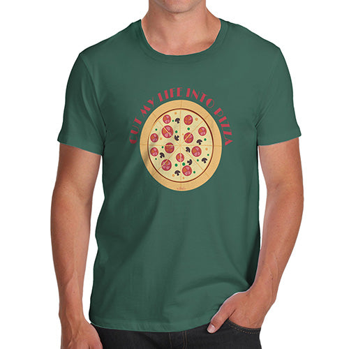 Funny Tee Shirts For Men Cut My Life Into Pizza Men's T-Shirt X-Large Bottle Green