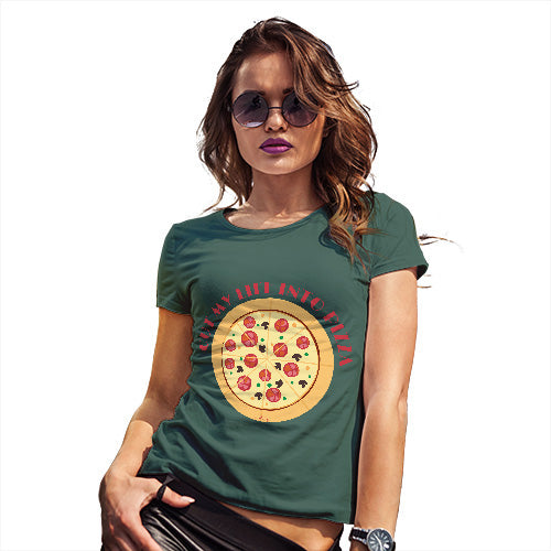 Funny Tee Shirts For Women Cut My Life Into Pizza Women's T-Shirt Medium Bottle Green