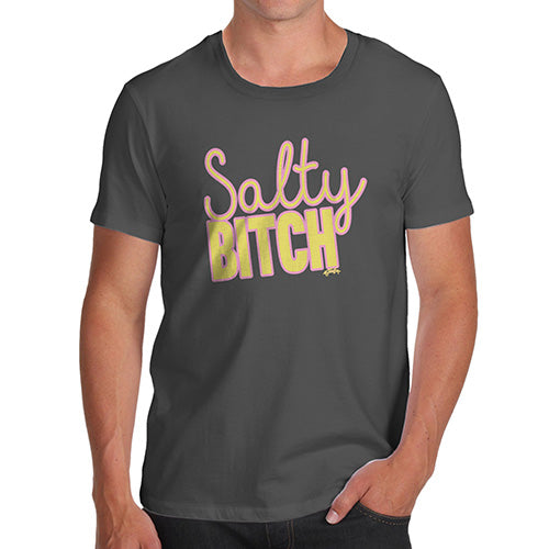 Mens Humor Novelty Graphic Sarcasm Funny T Shirt Salty B-tch Men's T-Shirt Small Dark Grey