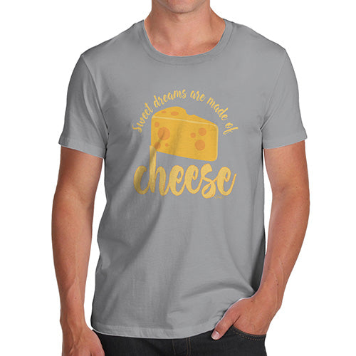 Mens T-Shirt Funny Geek Nerd Hilarious Joke Dreams Are Made Of Cheese Men's T-Shirt Large Light Grey