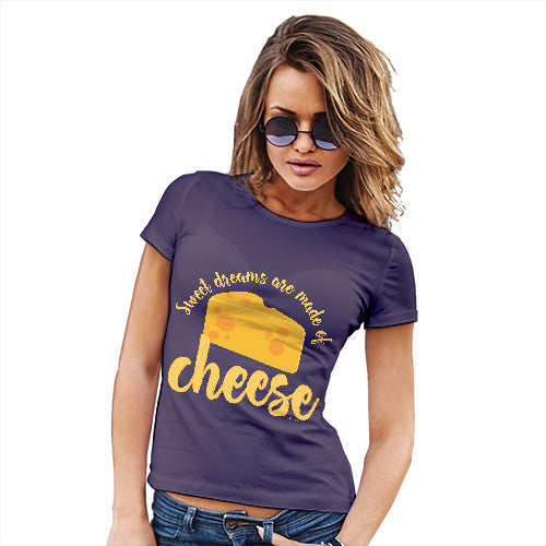 Funny Tee Shirts For Women Dreams Are Made Of Cheese Women's T-Shirt Large Plum