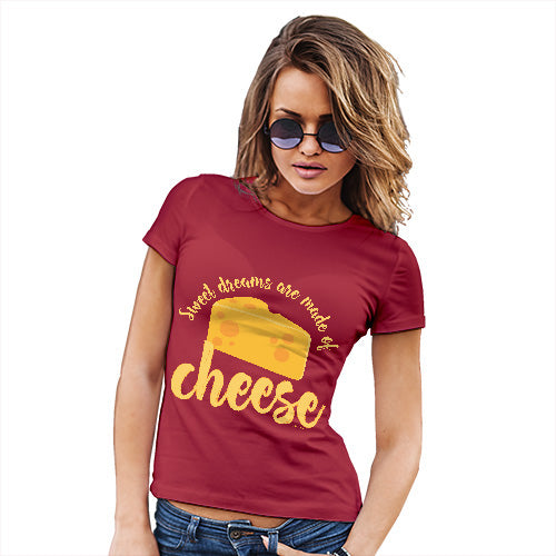 Funny T Shirts For Mom Dreams Are Made Of Cheese Women's T-Shirt X-Large Red