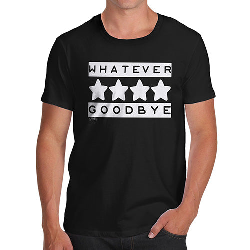 Funny Tee For Men Whatever Goodbye Men's T-Shirt X-Large Black