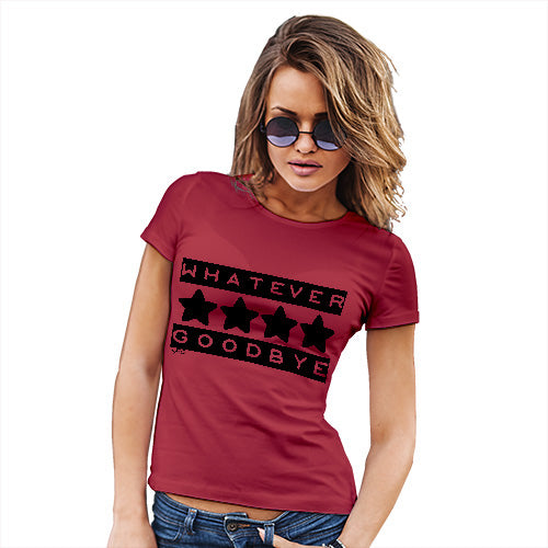 Funny T Shirts For Mum Whatever Goodbye Women's T-Shirt Large Red