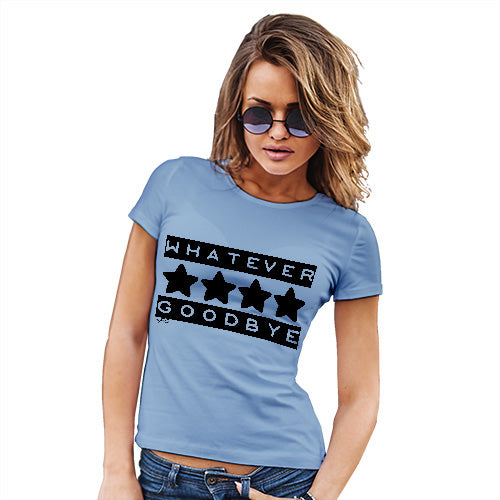 Womens Humor Novelty Graphic Funny T Shirt Whatever Goodbye Women's T-Shirt Large Sky Blue