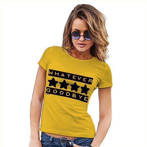 Womens Funny Tshirts Whatever Goodbye Women's T-Shirt X-Large Yellow