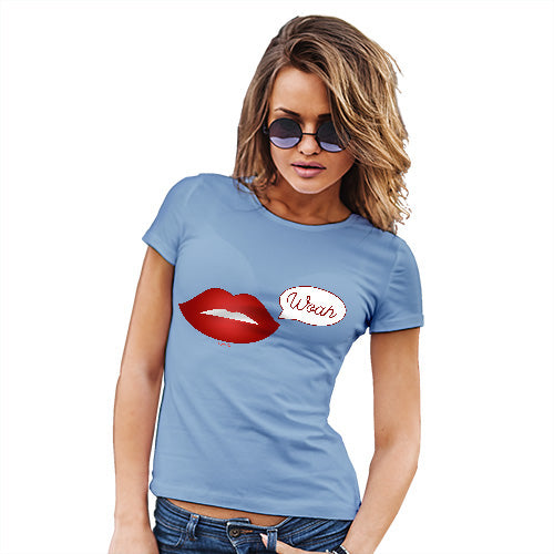 Funny Gifts For Women Woah Lips Women's T-Shirt X-Large Sky Blue