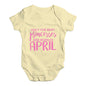 The Best Princesses Are Born In April Baby Unisex Baby Grow Bodysuit