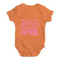 The Best Princesses Are Born In April Baby Unisex Baby Grow Bodysuit