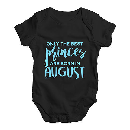 The Best Princes Are Born In August Baby Unisex Baby Grow Bodysuit