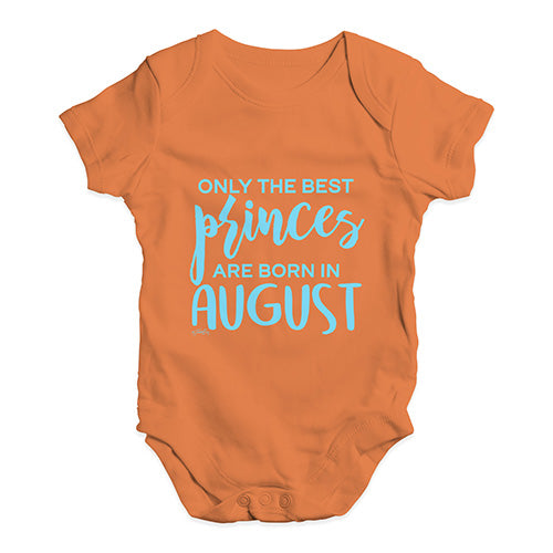 The Best Princes Are Born In August Baby Unisex Baby Grow Bodysuit