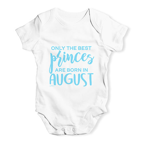 The Best Princes Are Born In August Baby Unisex Baby Grow Bodysuit