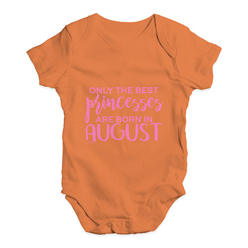 The Best Princesses Are Born In August Baby Unisex Baby Grow Bodysuit