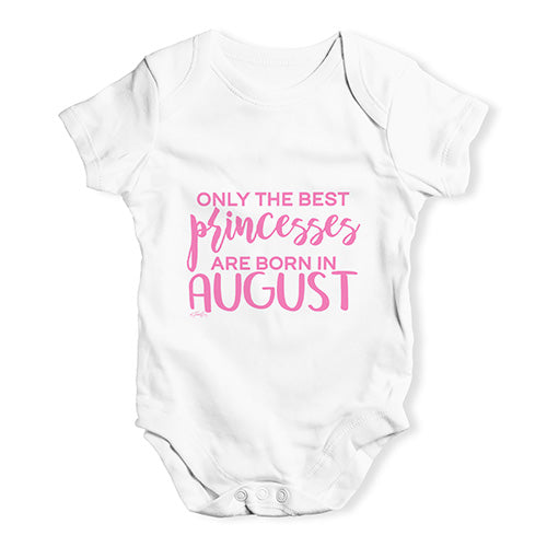 The Best Princesses Are Born In August Baby Unisex Baby Grow Bodysuit