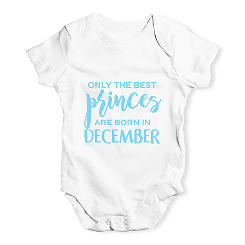 The Best Princes Are Born In December Baby Unisex Baby Grow Bodysuit