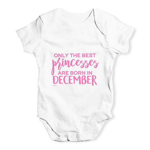 The Best Princesses Are Born In December Baby Unisex Baby Grow Bodysuit