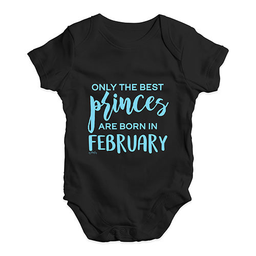 The Best Princes Are Born In February Baby Unisex Baby Grow Bodysuit