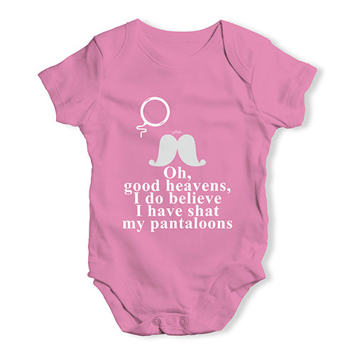 Good Heavens I Have Shat My Pantaloons Baby Unisex Baby Grow Bodysuit