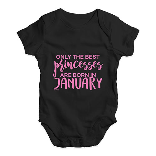 The Best Princesses Are Born In January Baby Unisex Baby Grow Bodysuit