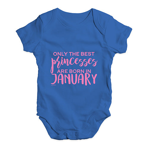 The Best Princesses Are Born In January Baby Unisex Baby Grow Bodysuit