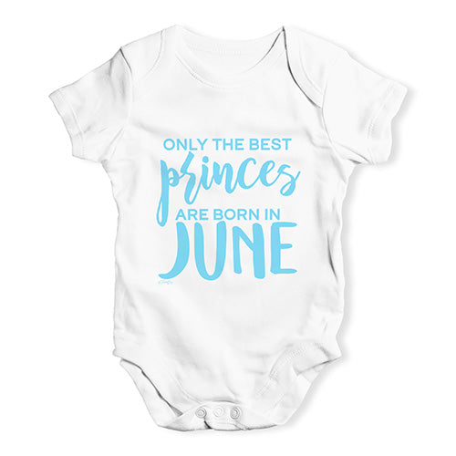 The Best Princes Are Born In June Baby Unisex Baby Grow Bodysuit