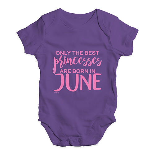 The Best Princesses Are Born In June Baby Unisex Baby Grow Bodysuit