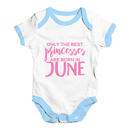 The Best Princesses Are Born In June Baby Unisex Baby Grow Bodysuit