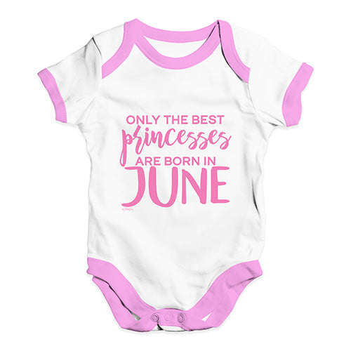 The Best Princesses Are Born In June Baby Unisex Baby Grow Bodysuit