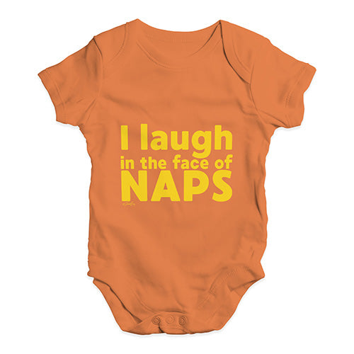 I Laugh In The Face Of Naps Baby Unisex Baby Grow Bodysuit