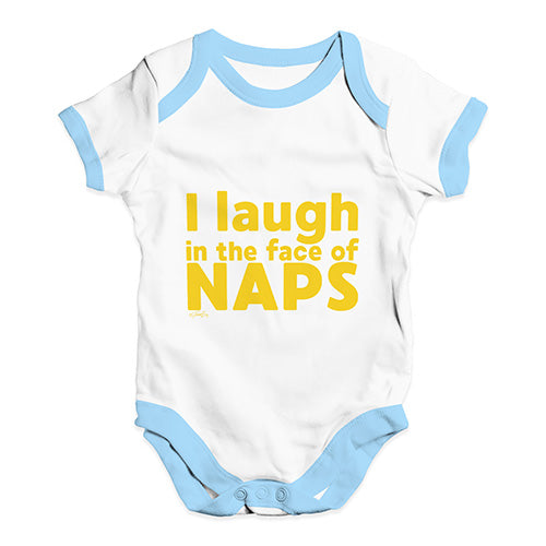 I Laugh In The Face Of Naps Baby Unisex Baby Grow Bodysuit