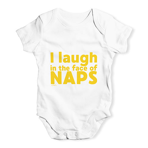 I Laugh In The Face Of Naps Baby Unisex Baby Grow Bodysuit