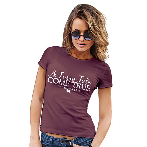 Adult Humor Novelty Graphic Sarcasm Funny T Shirt The Royal Wedding A Fairy Tale Come True Women's T-Shirt Medium Burgundy