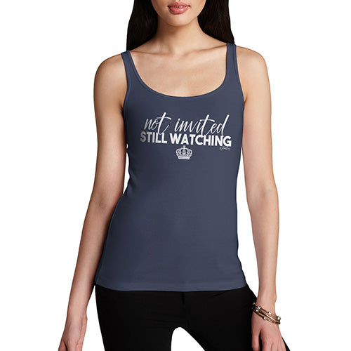 Funny Tank Top For Women Sarcasm Royal Wedding Not Invited Still Watching Women's Tank Top X-Large Navy