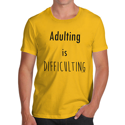 Mens T-Shirt Funny Geek Nerd Hilarious Joke Adulting is Difficulting  Men's T-Shirt Medium Yellow