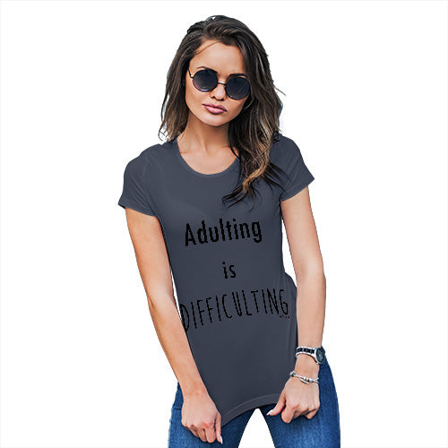 Womens Funny T Shirts Adulting is Difficulting  Women's T-Shirt X-Large Navy