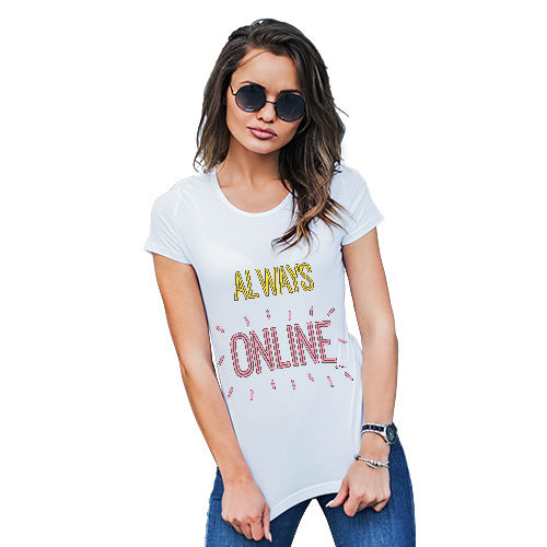 Funny T Shirts For Mom Always Online Women's T-Shirt Small White