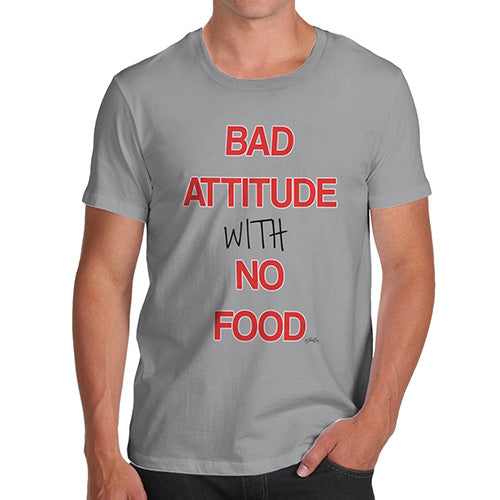 Mens Humor Novelty Graphic Sarcasm Funny T Shirt Bad Attitude With No Food  Men's T-Shirt X-Large Light Grey