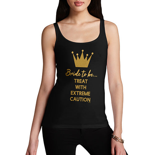 Funny Tank Top For Women Sarcasm Bride Treat With Extreme Caution Women's Tank Top Large Black