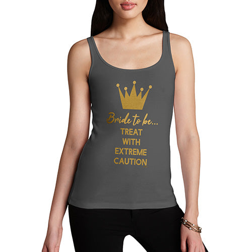 Funny Tank Tops For Women Bride Treat With Extreme Caution Women's Tank Top Large Dark Grey