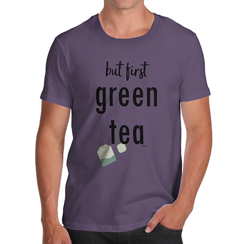 Funny Mens T Shirts But First Green Tea Men's T-Shirt Small Plum