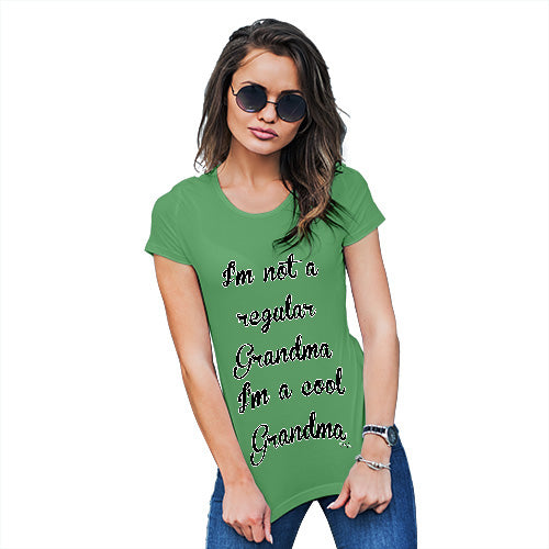 Novelty Gifts For Women I'm Not A Regular Grandma Women's T-Shirt Medium Green