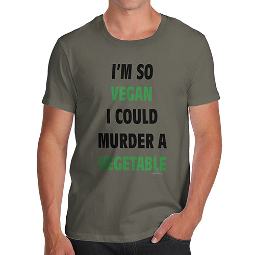 Funny Mens T Shirts I'm So Vegan Could Murder a Vegetable Men's T-Shirt X-Large Khaki