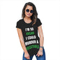 Funny Shirts For Women I'm So Vegan Could Murder a Vegetable Women's T-Shirt X-Large Black