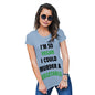 Funny Tee Shirts For Women I'm So Vegan Could Murder a Vegetable Women's T-Shirt Small Sky Blue